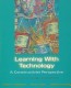 Learning with technology : a constructivist perspective