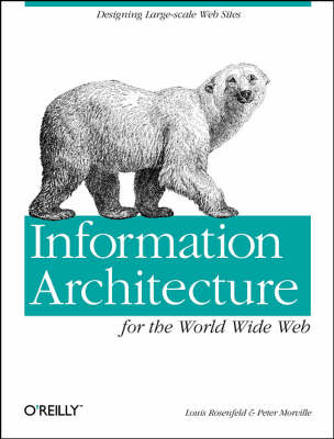 Information Architecture for the World Wide Web