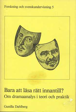 Bara att läsa rätt innantill? : om dramaanalys i teori och praktik