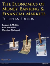 The Economics of Money, Banking and Financial Markets