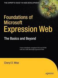 Foundations of Microsoft Expression Web: The Basics and Beyond