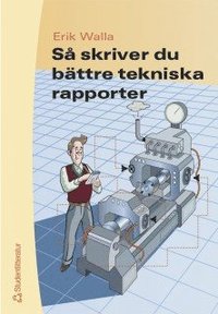 Så skriver du bättre tekniska rapporter