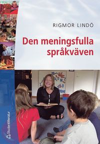 Den meningsfulla språkväven : om textsamtalets och den gemensamma litteraturläsningens möjligheter