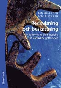 Redovisning och beskattning : om redovisningens betydelse för inkomstbeskattningen