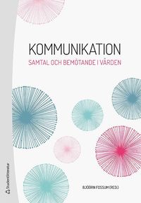 Kommunikation - Samtal och bemötande i vården