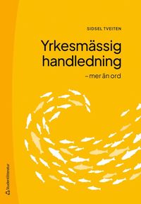 Yrkesmässig handledning : mer än ord