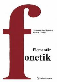 Elementär fonetik - En kurs i artikulatorisk fonetik