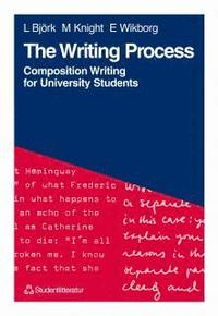 The Writing Process - Composition Writing for University Students