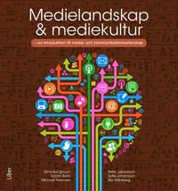 Medielandskap & mediekultur : en introduktion till medie- och kommunikationsvetenskap