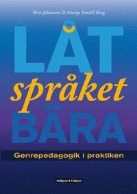 Låt språket bära : genpedagogik i praktiken