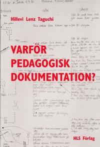 Varför pedagogisk dokumentation?