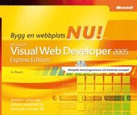 Bygg en webbplats nu! : Microsoft Visual Web Developer 2005 : express edition
