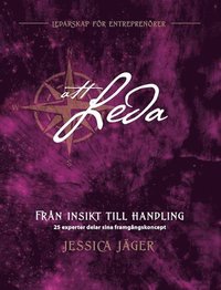 Från insikt till handling : 25 experter delar sina framgångskoncept